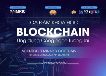 Viện Nghiên cứu Thị trường – Truyền thông Quốc tế (IMRIC) chuẩn bị tổ chức toạ đàm khoa học “Blockchain – Ứng dụng công nghệ tương lai”