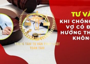 Trung tâm tư vấn pháp luật Toàn Tâm (TTLCC): Cho con nuôi sau khi sinh, chồng có quyền đơn phương ly hôn – Chồng mất, vợ có được hưởng thừa kế tài sản của gia đình chồng?