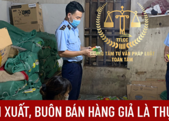 Trung tâm tư vấn pháp luật Toàn Tâm (TTLCC): Hành vi sản xuất, buôn bán giả mạo hàng hóa bị xử phạt bao nhiêu năm tù – Làm giả văn bằng, chứng chỉ có thể bị phạt tù?