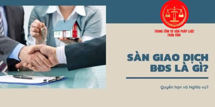 Trung tâm tư vấn pháp luật Toàn Tâm: Tham gia giao dịch bất động sản tại sàn giao dịch bất động sản, người tham gia có quyền và nghĩa vụ – Mua đất có nguồn gốc đất công, ra sao?