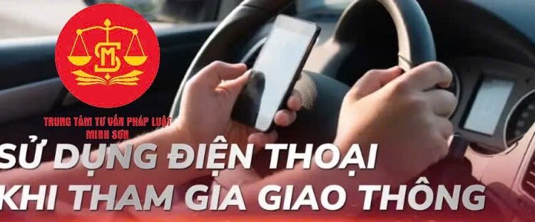Trung tâm tư vấn pháp luật Minh Sơn: Bán tải bất ngờ lùi lại, xe sau húc trúng có phải bồi thường – Vừa lái xe ô tô vừa ‘lướt’ điện thoại bị phạt bao nhiêu tiền?