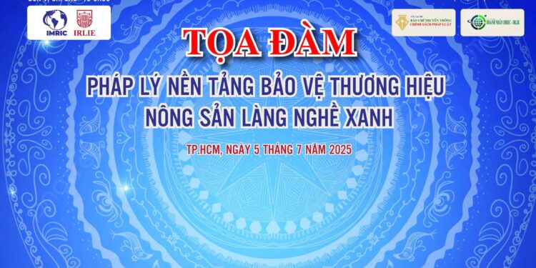 Viện IMRIC và Viện IRLIE chuẩn bị tổ chức toạ đàm khoa học “Pháp lý – nền tảng bảo vệ thương hiệu nông sản, làng nghề xanh”