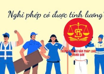 Trung tâm tư vấn pháp luật Minh Sơn: Không nghỉ hết phép năm có được thanh toán tiền – Nghỉ phép có được tính lương, trường hợp nào nghỉ làm vẫn hưởng lương?