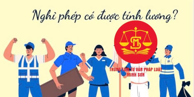 Trung tâm tư vấn pháp luật Minh Sơn: Không nghỉ hết phép năm có được thanh toán tiền – Nghỉ phép có được tính lương, trường hợp nào nghỉ làm vẫn hưởng lương?