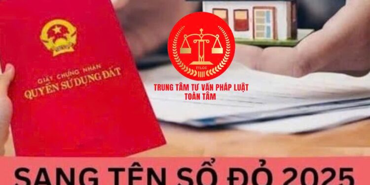 Trung tâm tư vấn pháp luật Toàn Tâm (TTLCC): Sang tên sổ đỏ có phải đo đạc lại đất đai – Cần biết về thủ tục sang tên Sổ đỏ theo quy định mới nhất?