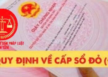 Trung tâm tư vấn pháp luật Toàn Tâm: Người dân cần biết về quy định mới khi sang tên sổ đỏ – Chuẩn bị sửa đổi hàng loạt quy định về thẩm quyền cấp sổ đỏ?