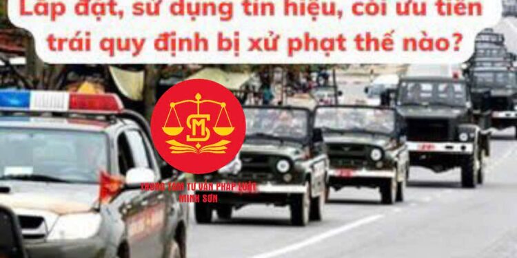 Trung tâm tư vấn pháp luật Minh Sơn: Xe sử dụng còi, đèn ưu tiên trái phép – Đè vạch dừng đèn đỏ, bị xử lý thế nào?