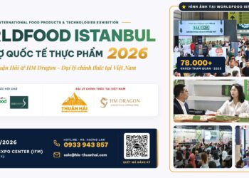 Hội chợ WORLD FOOD ISTANBUL 2026 Thổ Nhĩ Kỳ lần thứ 34 – Hội tụ tinh hoa Sản phẩm & Công nghệ chế biến thực phẩm của thế giới